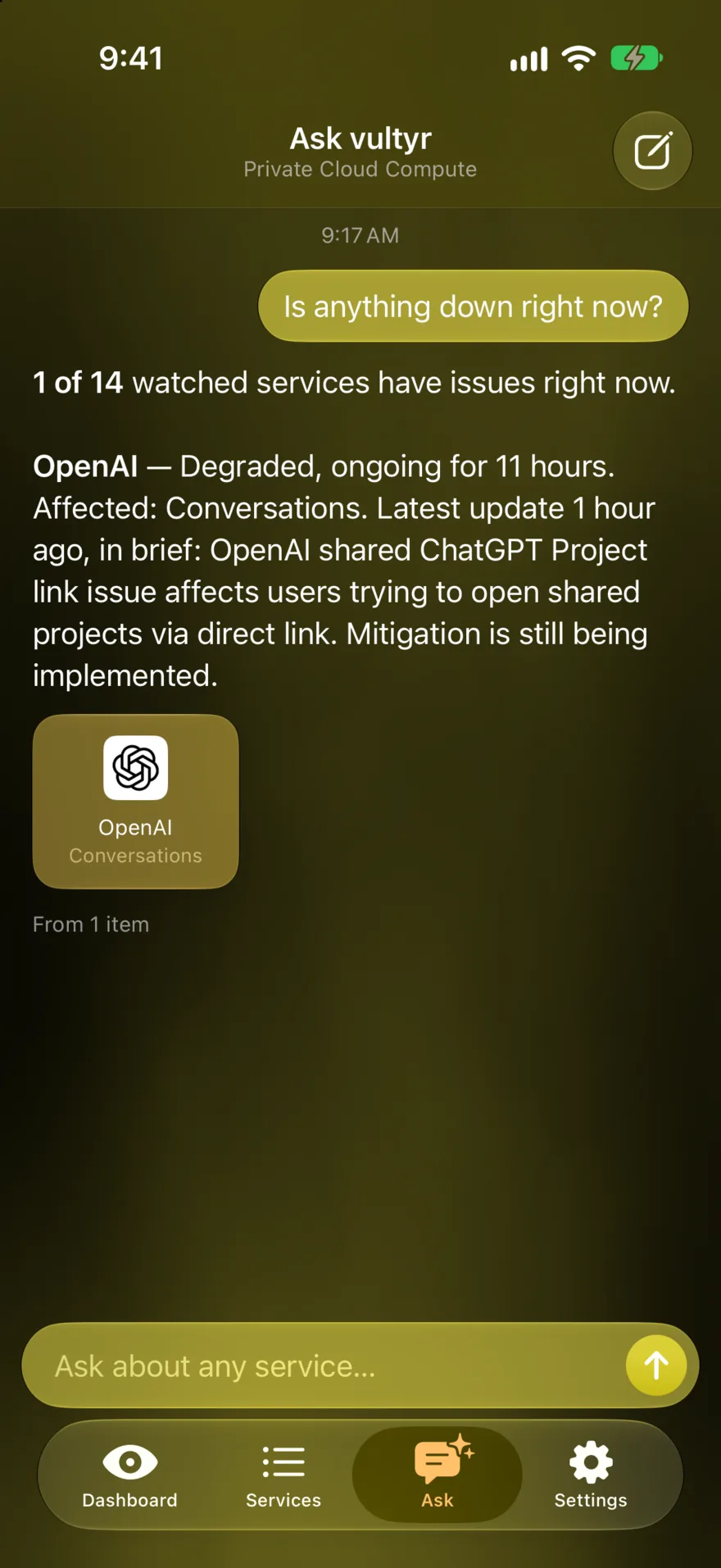 Vultyr’s Ask tab answering “Is anything down right now?” with an OpenAI tile and a plain-words summary of the degradation affecting Conversations
